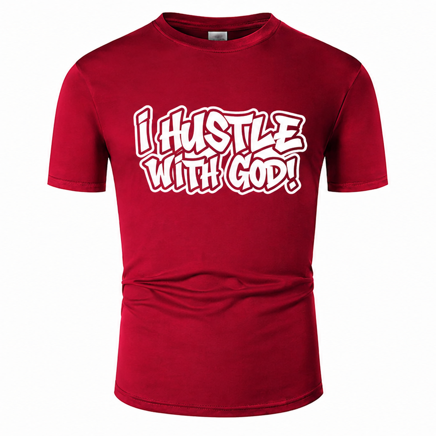 I Hustle With God Bold Typography T-Shirt