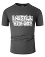 I Hustle With God Bold Typography T-Shirt