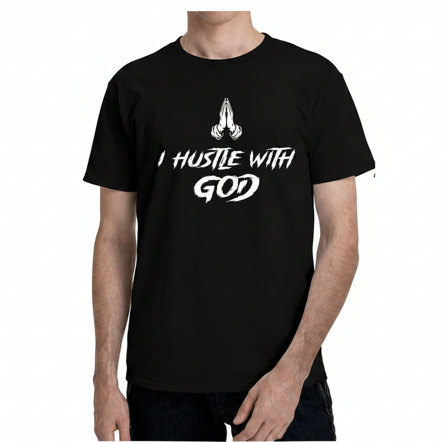 I Hustle With God Faith Graphic T-Shirt